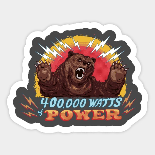 400,000 Watts of Power!! Sticker by bigbadrobot